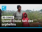 Ebola a emporté leurs parents : la vie des orphelins de Bunia • FRANCE 24