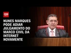 Oposição aposta em Nunes Marques para adiar julgamento do marco civil da internet | CNN PRIME TIME