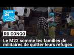 Le M23 somme les familles de militaires de quitter leurs refuges • FRANCE 24