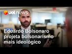 Eduardo Bolsonaro quer bolsonarismo mais ideológico e busca bases para 2026, mesmo sem apoio do pai