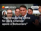 Declaração de Zema sobre ditadura é aceno a Bolsonaro para tentar apoio à presidência | Carla Araújo