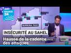 Insécurité au Sahel : hausse de la cadence des attaques • FRANCE 24