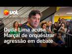 Duda Lima cita vídeo e diz acreditar que Pablo Marçal orquestrou agressão de assessor em debate