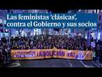 Las feministas 'clásicas', contra el Gobierno y sus socios por Jéssica, Monedero y Errejón