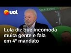 Lula diz que três mandatos como presidente incomodaram muita gente: 'Imagina se tiver o quarto'