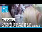 RD Congo : début de la campagne de vaccination contre le virus mpox • FRANCE 24