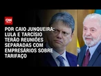 Análise: Lula e Tarcísio chamam empresários para reunião sobre tarifas de Trump | CNN 360º
