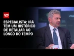 Análise: Irã tem um histórico de retaliar ao longo do tempo | WW