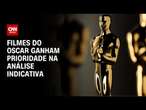 Filmes do Oscar ganham prioridade na análise indicativa | CNN PRIME TIME