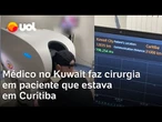 Médico no Kuwait faz cirurgia remotamente em paciente que estava em Curitiba