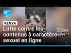 Kenya : lutte contre les contenus à caractère sexuel en ligne • FRANCE 24