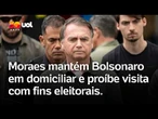 Alexandre de Moraes mantém Jair Bolsonaro em domiciliar e proíbe visita com fins eleitorais