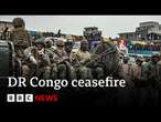 Rebels declare ceasefire in DR Congo for ‘humanitarian reasons’ | BBC News