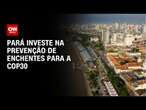 Pará investe na prevenção de enchentes para a COP30 | CNN PRIME TIME