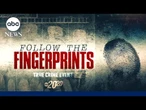 Trailer: 20/20 ‘Follow The Fingerprints’ - Premieres June 7 on ABC