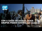 Veja quais são os clãs que desafiam o Hamas e podem controlar Gaza | O POVO News