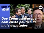 Reinaldo: Que Lula deixe que o Congresso promulgue a sua bela obra, com aumento do nº de deputados