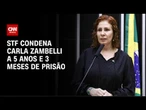 STF condena Carla Zambelli por porte ilegal de arma | CNN PRIME TIME