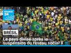 Le Brésil divisé après la suspension du réseau social X • FRANCE 24