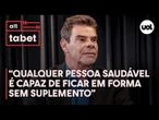 Suplemento não é essencial; só é necessário quando dieta falha, diz nutrólogo Paulo Gusmão