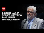 Jaques Wagner: Governo Lula já discute substituto para liderança no Senado | CNN PRIME TIME