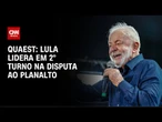 Quaest: Lula lidera em 2º turno; Bolsonaro e Tarcísio são os mais próximos | CNN NOVO DIA