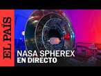 DIRECTO | La NASA lanza el observatorio SPHEREx | EL PAÍS