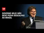 Governo Milei não prevê pedido de desculpas para Lula e Moraes, diz fonte | CNN 360°