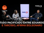 Está tudo pacificado entre Eduardo e Tarcísio, afirma Bolsonaro