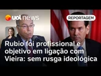 Marco Rubio foi profissional em chamada com Mauro Vieira, não houve rusga ideológica | Dani Lima