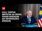 Tarifas impostas ao Brasil foram baseadas em informações erradas, diz Lula | CNN ARENA