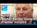 France : Michel Barnier nommé Premier ministre • FRANCE 24