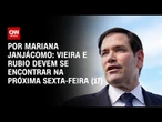 Marco Rubio deve se encontrar com chanceler brasileiro nos próximos dias | CNN 360°