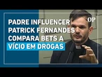 Padre influencer compara bets a drogas durante fala em CPI: "Afeta a família inteira"