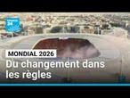 Coupe du monde de football 2026 : du changement dans les règles • FRANCE 24