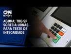 Agora: TRE-SP sorteia urnas para teste de integridade | CNN NOVO DIA