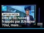 Des avions russes A-50 frappés par l'Ukraine ? Oui, mais... • FRANCE 24