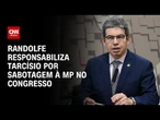 Randolfe responsabiliza Tarcísio por sabotagem à MP no Congresso | CNN PRIME TIME