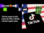 ‘TikTok made in USA’; China diz 'Não’ à Nvidia; Brasil regula redes; Meta Vibes e ChatGPT Pulse