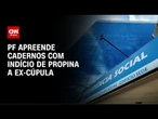 INSS: PF apreende anotações que sugerem pagamento de propina para ex-cúpula | LIVE CNN