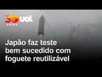 Japão faz teste bem sucedido com foguete reutilizável; veja vídeo