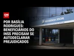 INSS: Beneficiários precisam se autodeclarar prejudicados | LIVE CNN