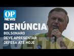 Bolsonaro deve apresentar defesa até hoje; 4 denunciados já se manifestaram l O POVO News