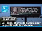 Le Texas, fer de lance de la criminalisation de l’avortement aux États-Unis • FRANCE 24