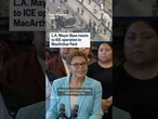 L.A. Mayor Bass reacts to ICE operation in MacArthur Park