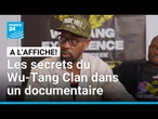 "Wu-Tang Experience", le film : les coulisses du groupe de hip-hop de légende • FRANCE 24