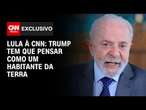 Lula à CNN: Trump tem que pensar como um habitante da terra | CNN 360°