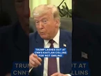 Trump lashes out at CNN's Kaitlan Collins for 'not smiling'
