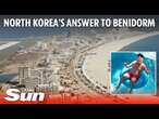 North Korea’s Benidorm beach resort next to Kim Jong-un’s mansion to open for summer holidays