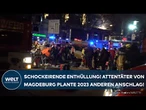 ANSCHLAG IN MAGDEBURG: Neue Details! Weihnachtsmarkt war nicht das erste Ziel des Attentäters